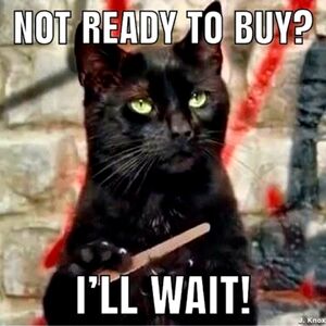 Not ready to buy? I'll wait... as long as the item does too!